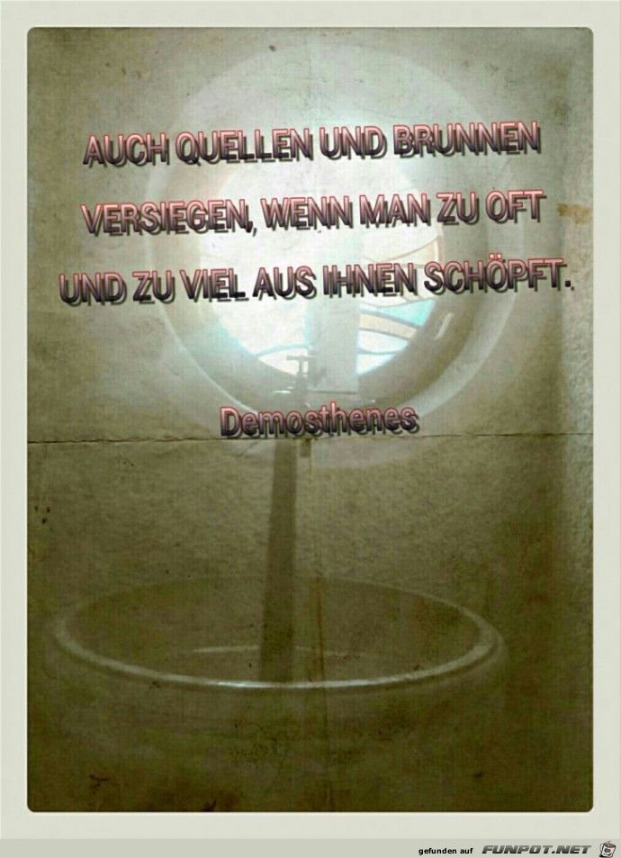 auch Quellen und Brunnen versiegen...