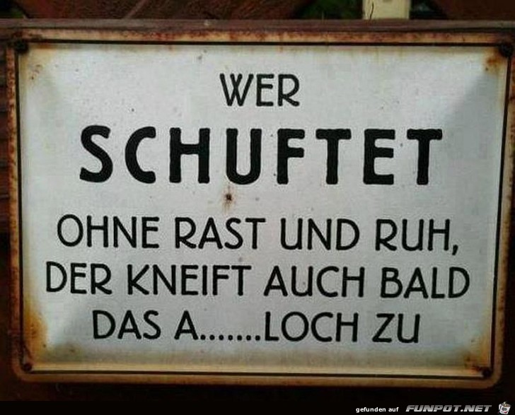 Wer schuftet