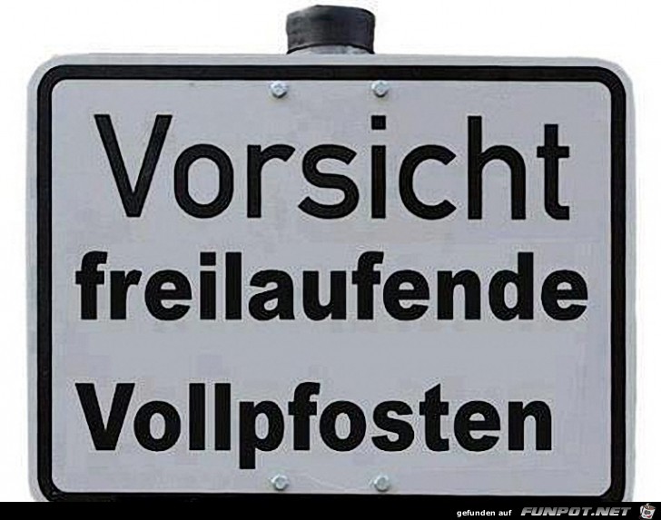 Vorsicht!!!! Vorsicht!!!!