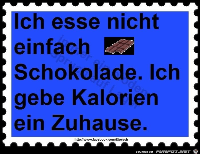 ich esse nicht einfach Schokolade ich esse nicht einfach Schokolade