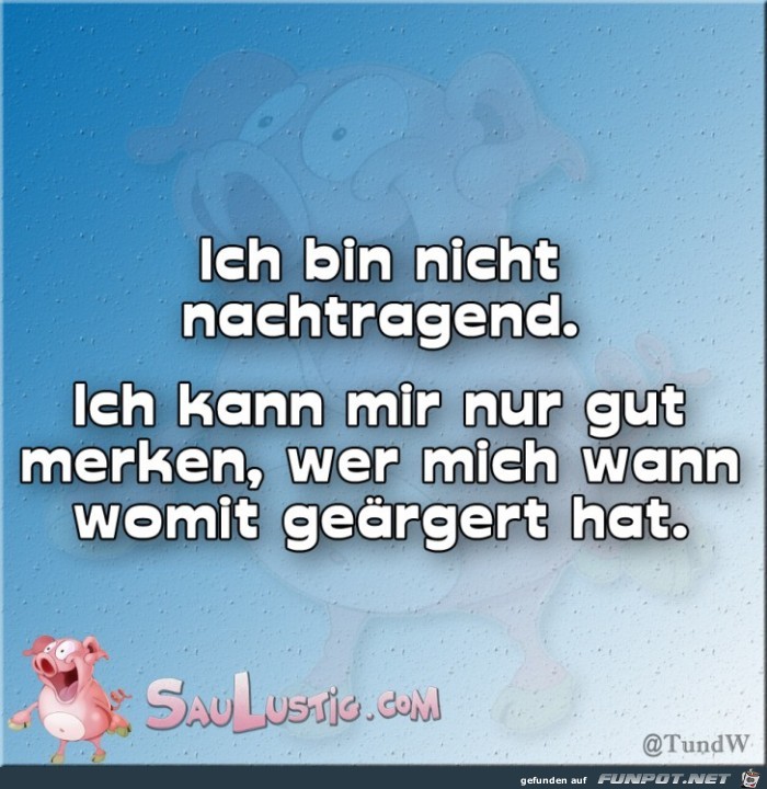 Ich-bin-nicht-nachtragend Ich-bin-nicht-nachtragend