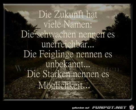 die ZUKUNFT hat viele NAMEN die ZUKUNFT hat viele NAMEN