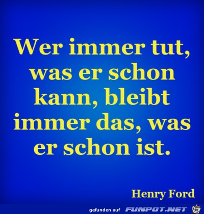 wer immer tut was er schon kann wer immer tut was er schon kann