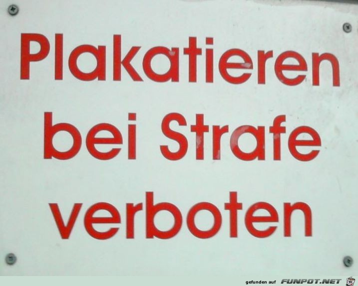 Plakatieren bei Strafe Plakatieren bei Strafe