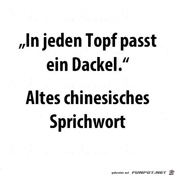 In jeden Topf passt... In jeden Topf passt...