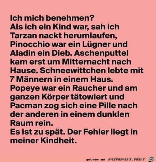 der Fehler liegt in meiner Kindheit der Fehler liegt in meiner Kindheit