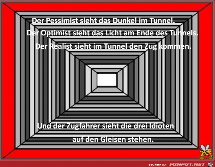 Licht am Ende des Tunnels Licht am Ende des Tunnels