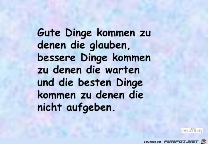 gute Dinge