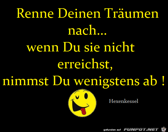 Renne deinen traeumen nach Renne deinen traeumen nach