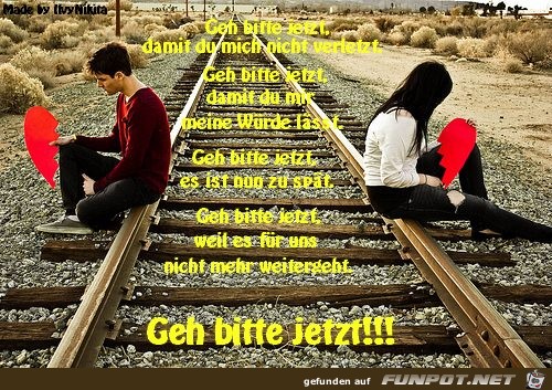Geh bitte jetzt Geh bitte jetzt