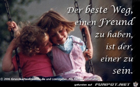 der beste weg einen freund zu haben ist der einer zu sein der beste weg einen freund zu haben ist der einer zu sein