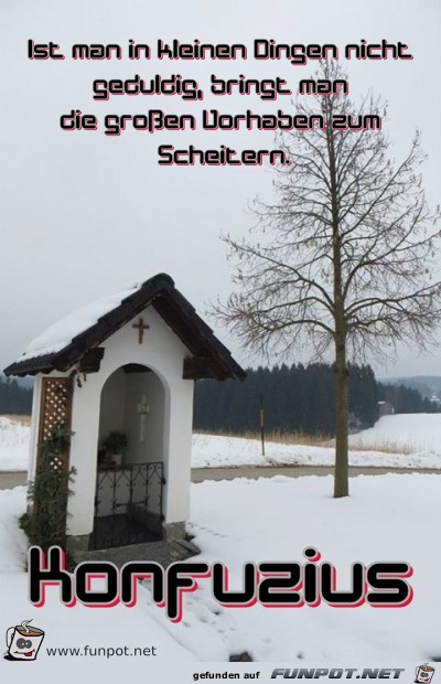 Ist man in kleinen Dingen nicht geduldig bringt man die gr Ist man in kleinen Dingen nicht geduldig bringt man die gr