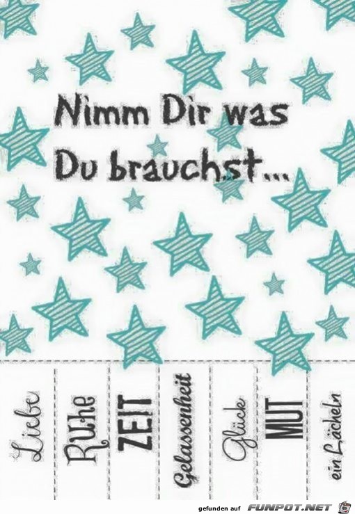 was du brauchst