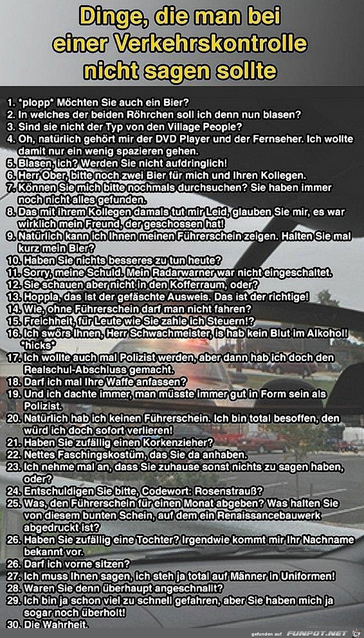 Dinge, die man bei einer Verkehrskontrolle... Dinge, die man bei einer Verkehrskontrolle...