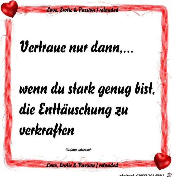 VERTRAUE NUR DANN VERTRAUE NUR DANN
