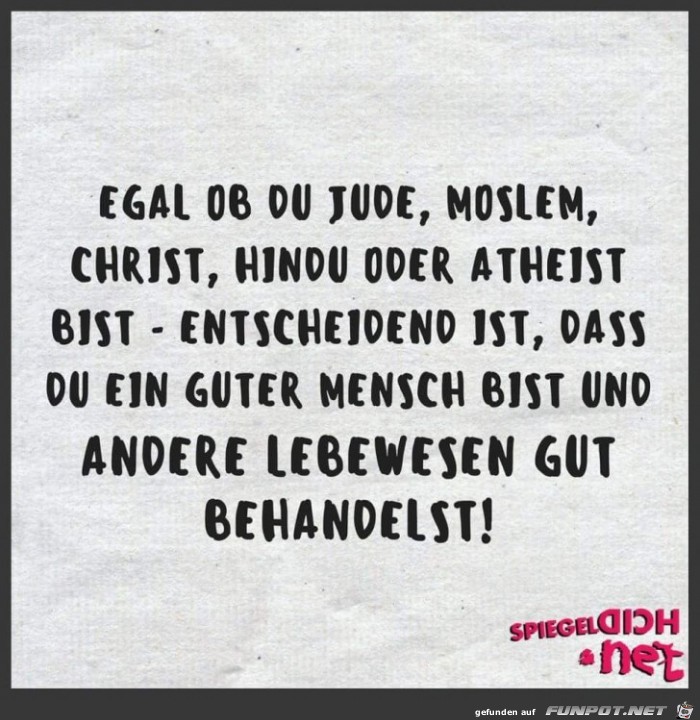 egal ob Du Jude, Moslem, Christ... egal ob Du Jude, Moslem, Christ...