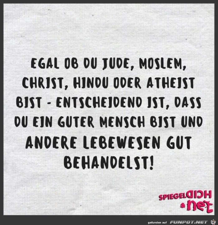 egal ob Du Jude, Moslem, Christ...