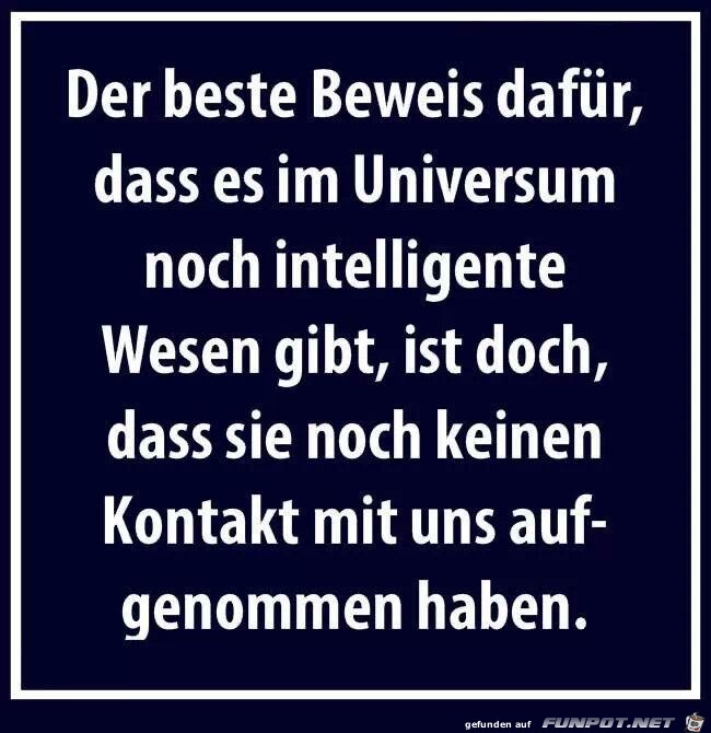 Der beste Beweis...