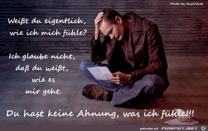 Du hast keine Ahnung wie ich mich fuehlejpg Du hast keine Ahnung wie ich mich fuehlejpg