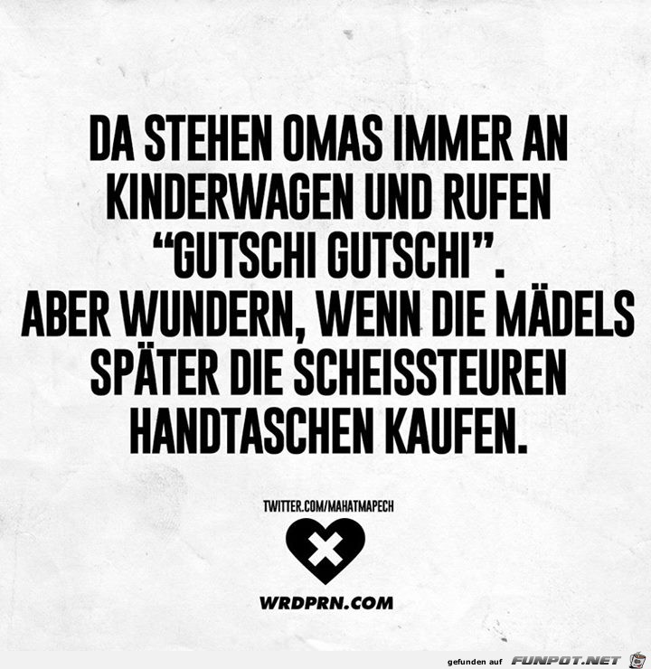 Gutschi Gutschi Gutschi Gutschi