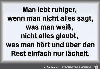 Man lebt ruhiger