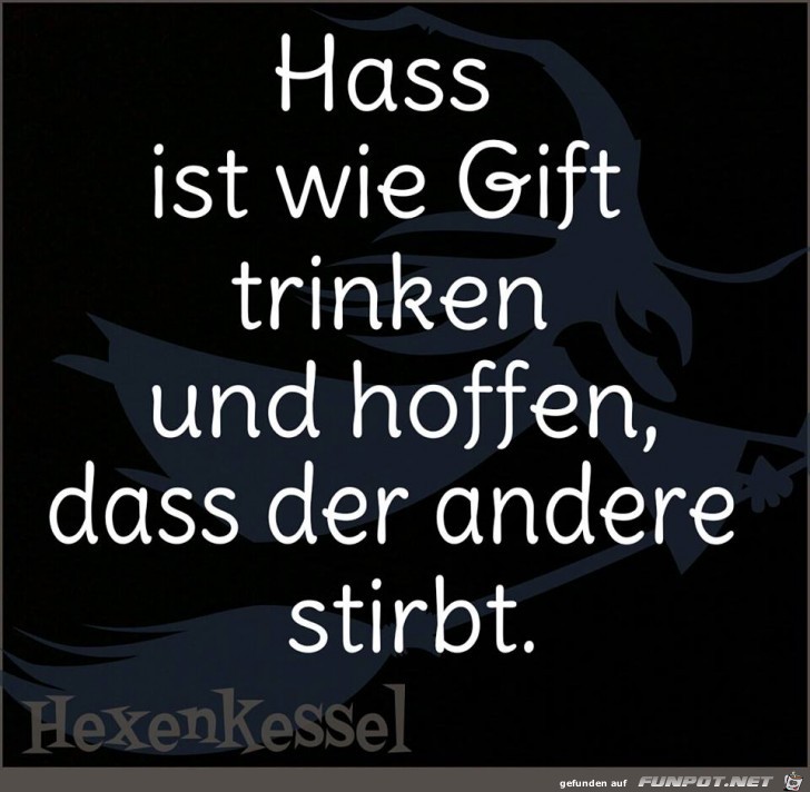 Hass ist wie Gift