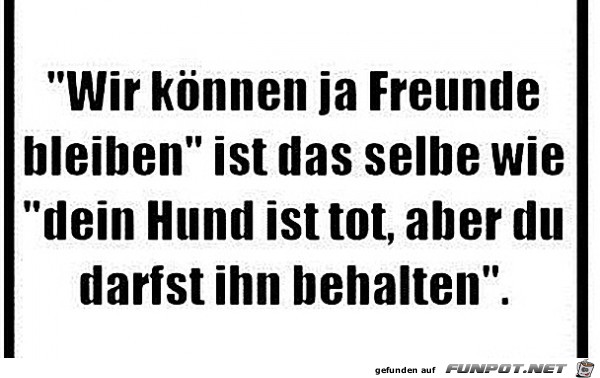wir koennen ja Freunde bleiben wir koennen ja Freunde bleiben