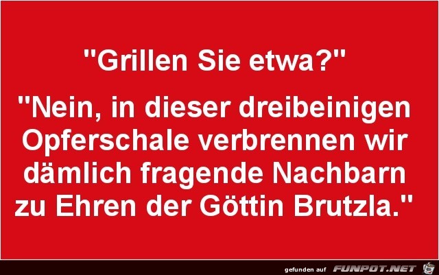 grillen sie etwa