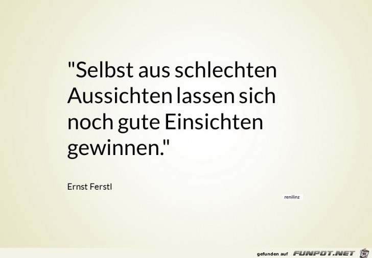 Selbst aus schlechten Aussichten Selbst aus schlechten Aussichten