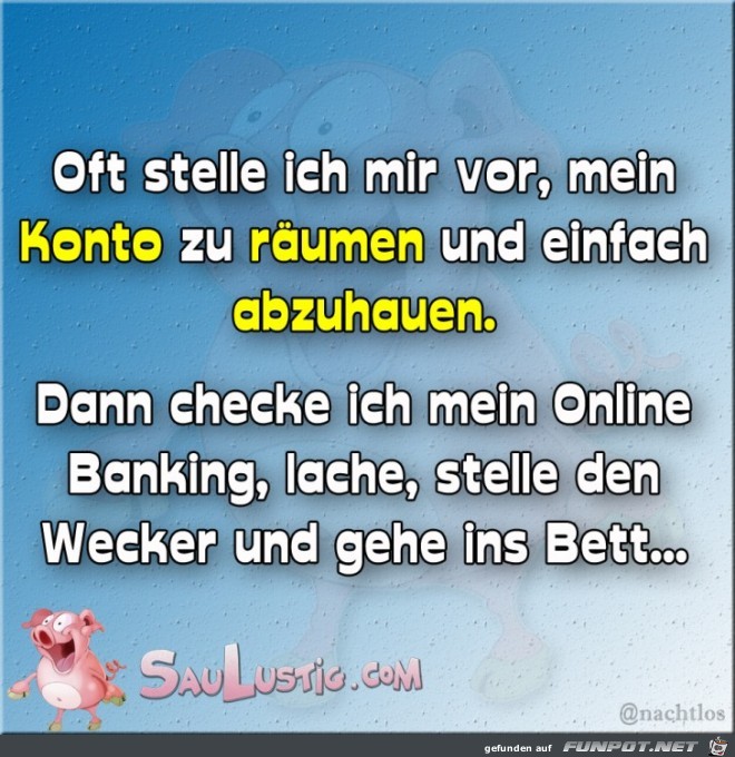 Konto raeumen und abhauen Konto raeumen und abhauen