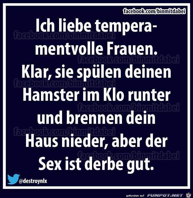 Ich liebe temeramentvolle Frauen... Ich liebe temeramentvolle Frauen...