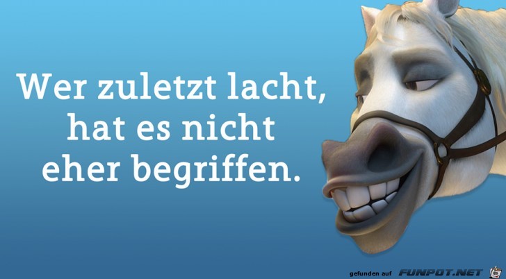 Wer zuletzt lacht Wer zuletzt lacht
