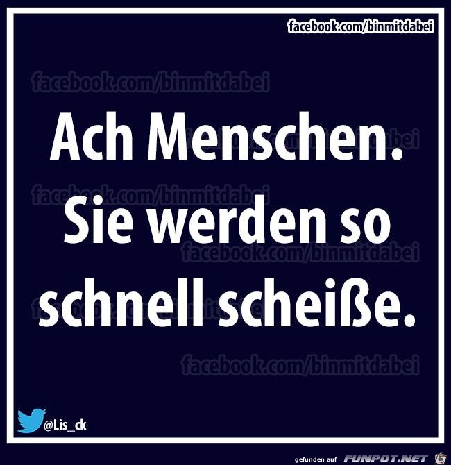 ach Menschen ach Menschen