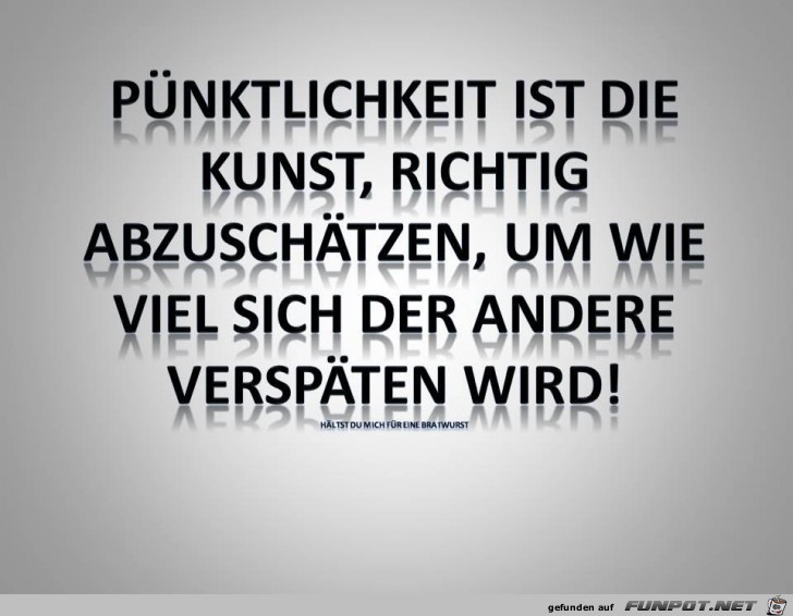 diegeilsten Puenktlichkeit diegeilsten Puenktlichkeit