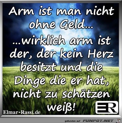 Arm ist man nicht