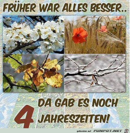 Frueher war es besser