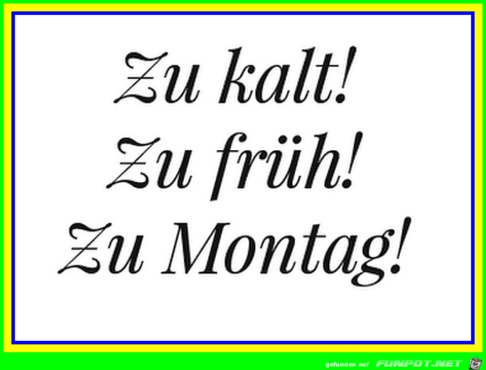 Immer wieder Montagsmorgen Immer wieder Montagsmorgen