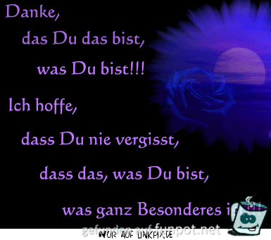 danke das du das bist 