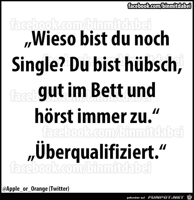 Wieso bist Du noch Single...