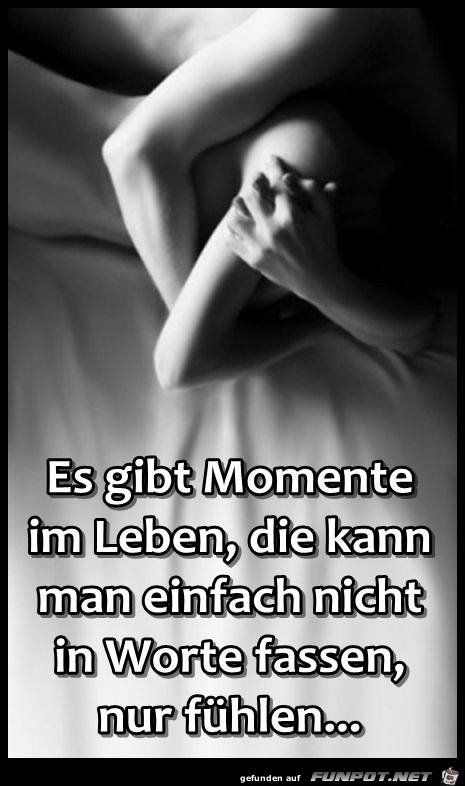 Es gibt Momente im Leben