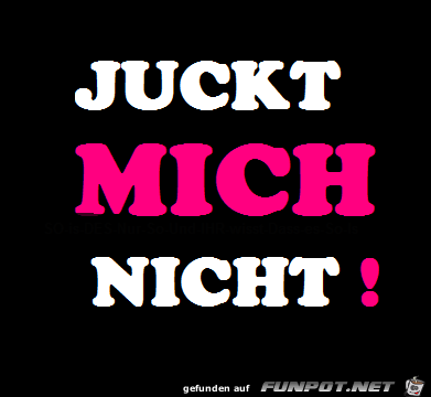 Juckt mich nicht