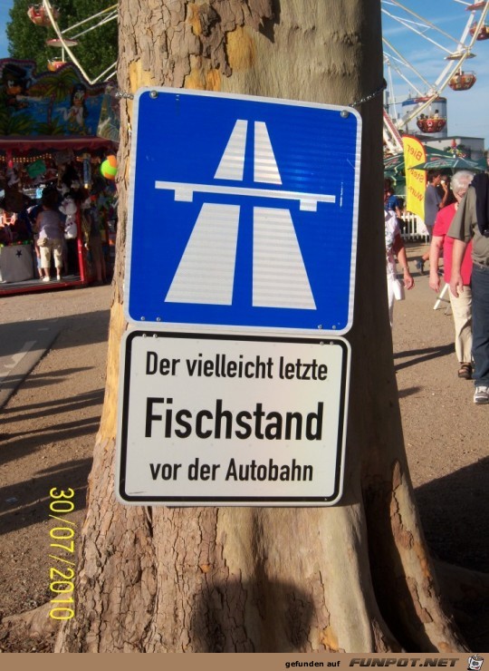 der vielleicht letzte Fischstand vor der Autobahn