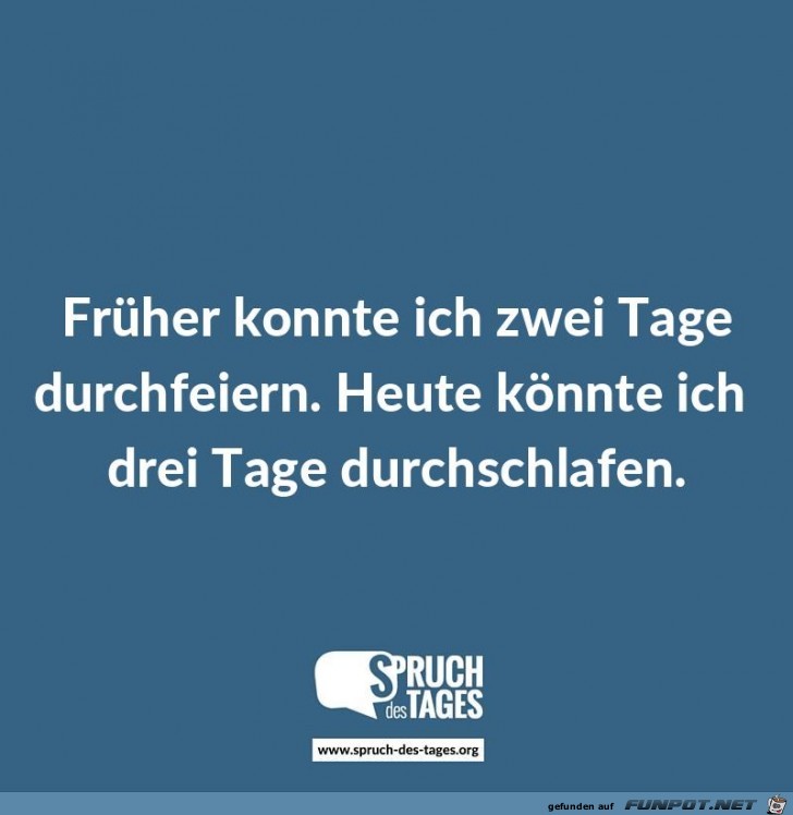 frueher-konnte-ich-zwei-tage-durchfeiern- frueher-konnte-ich-zwei-tage-durchfeiern-