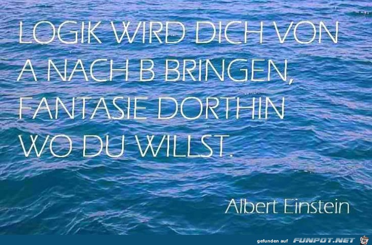 Logik wird Dich von A nach B bringen Logik wird Dich von A nach B bringen