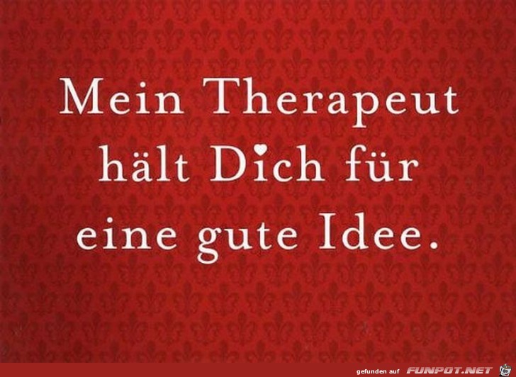 Mein Therapeut... Mein Therapeut...