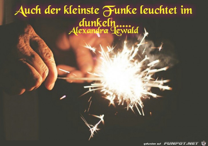 Auch der kleinste Funke