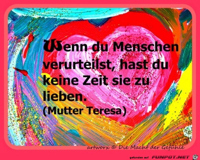 Wenn Du Menschen verurteilst... Wenn Du Menschen verurteilst...
