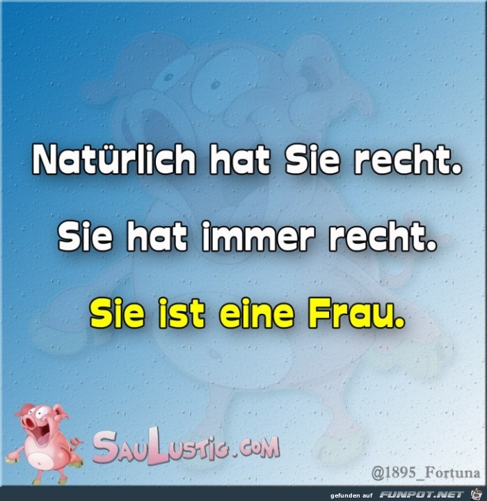 Sie-hat-immer-Recht Sie-hat-immer-Recht