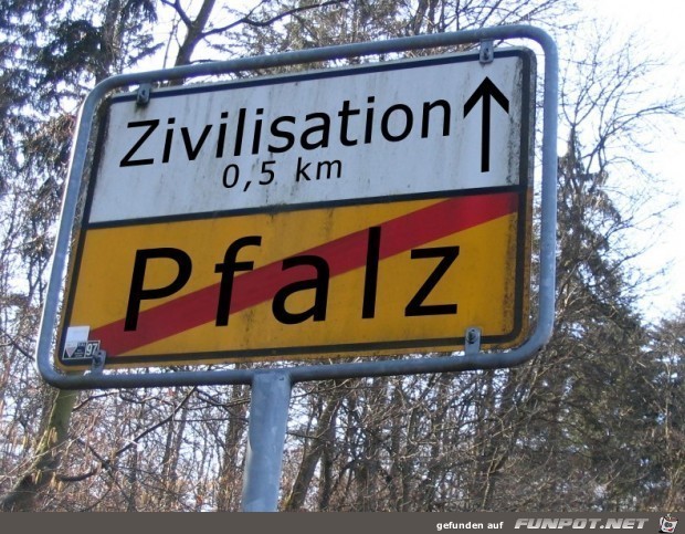 Pfalz ist also keine Zivilisation