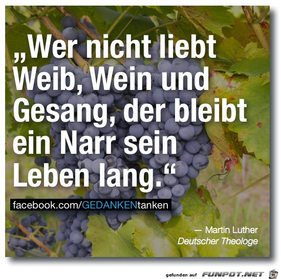 Wer nicht liebt Weib Wein und Gesang